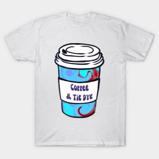 Tie Dye And Coffee T-Shirt